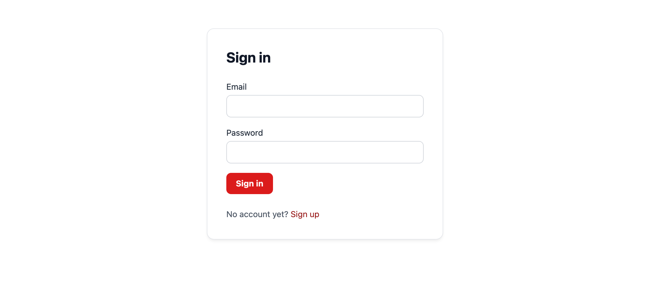 The sign-in page: a card headed "Sign in" with Email and Password fields, a red Sign in button, and a "No account yet? Sign up" link.