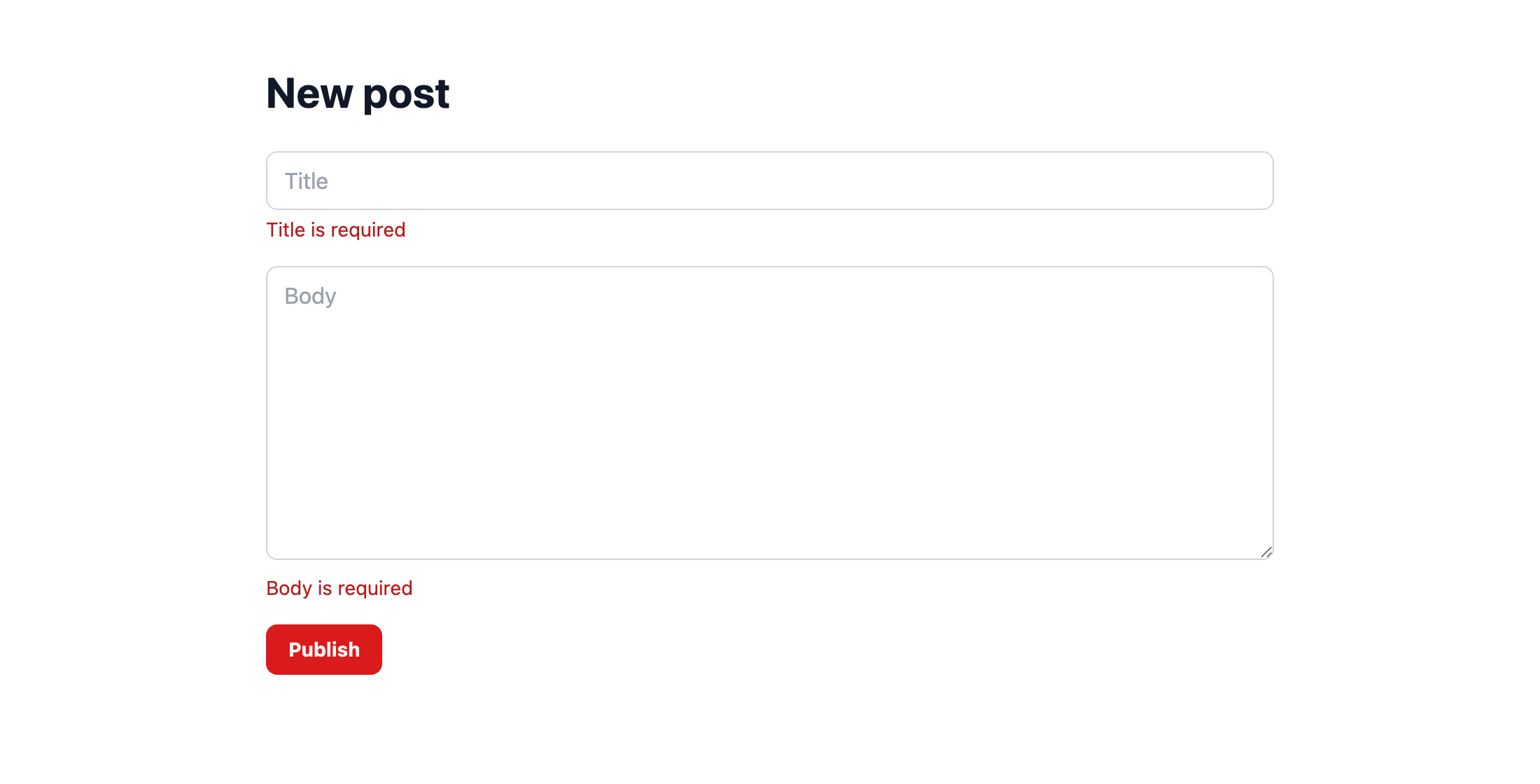The new-post form after submitting it empty: "Title is required" in red under the title field, "Body is required" in red under the body field, and the Publish button below them.